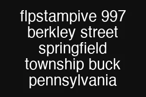 flpstampive 997 berkley street springfield township buck pennsylvania
