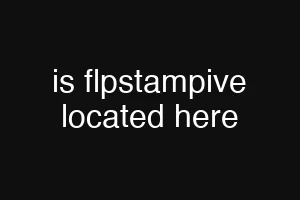 is flpstampive located here